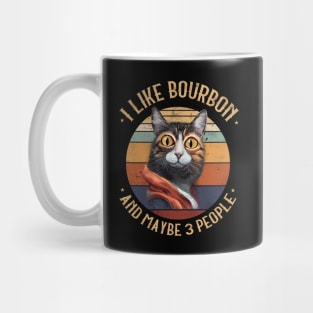 I Like Bourbon And Maybe 3 People Funny Cat Mug